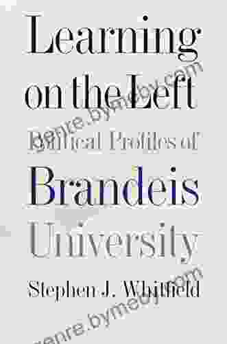 Learning On The Left: Political Profiles Of Brandeis University