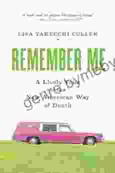 Remember Me: A Lively Tour Of The American Way Of Dea