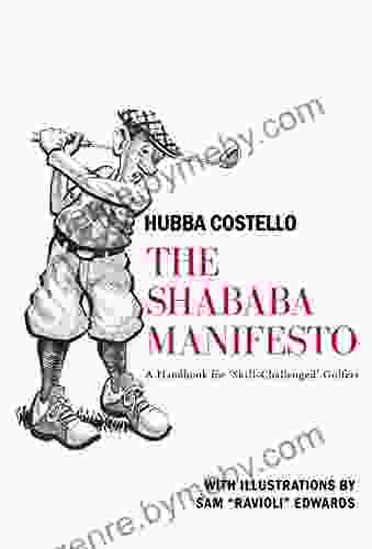 The Shababa Manifesto: A Handbook For Skill Challenged Golfers