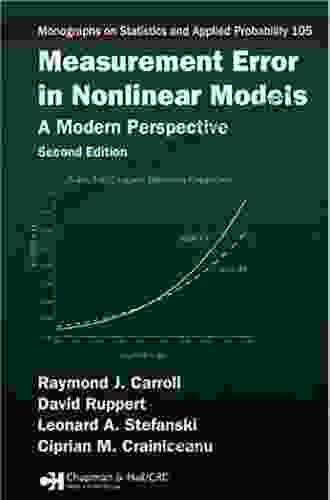 Measurement Error in Nonlinear Models: A Modern Perspective Second Edition (Chapman Hall/CRC Monographs on Statistics Applied Probability 105)