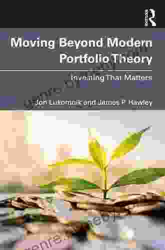 Modern Portfolio Management: Moving Beyond Modern Portfolio Theory