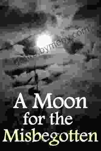 A Moon For The Misbegotten