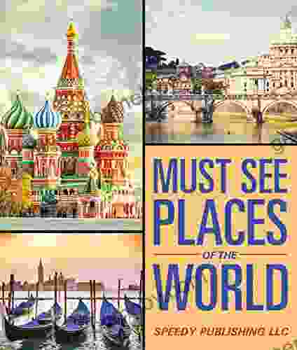 Must See Places Of The World