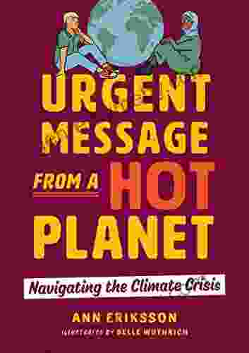 Urgent Message from a Hot Planet: Navigating the Climate Crisis (Orca Issues 6)