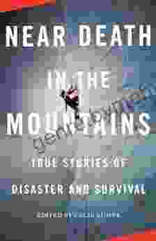 Near Death in the Mountains: True Stories of Disaster and Survival (Vintage Departures)