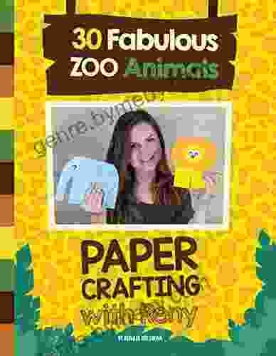 Paper Crafting With Reny: 30 Fabulous Zoo Animals