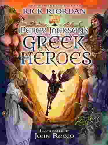 Percy Jackson s Greek Heroes (A Percy Jackson and the Olympians Guide)