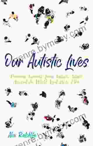 Our Autistic Lives: Personal Accounts from Autistic Adults Around the World Aged 20 to 70+