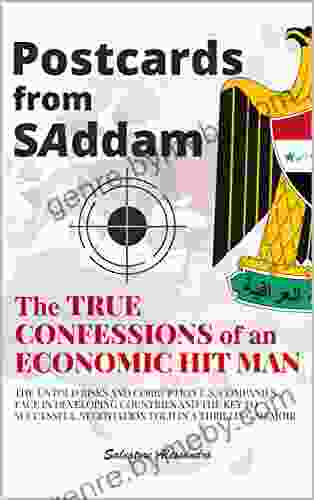 Postcards From SAddam The True Confessions Of An Economic Hit Man