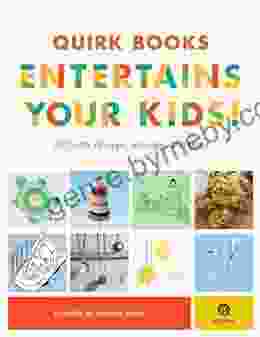 Quirk Entertains Your Kids: 20 Crafts Recipes Activities And More