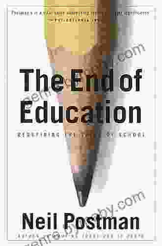 The End Of Education: Redefining The Value Of School