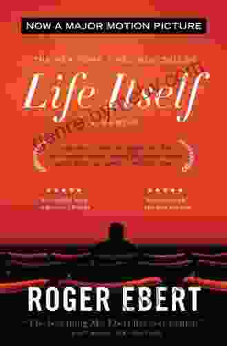 Life Itself: A Memoir Roger Ebert