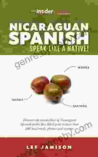 Nicaraguan Spanish: Speak Like A Native