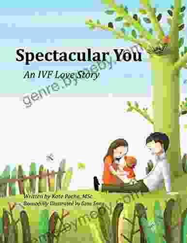 Spectacular You: An Ivf Love Story