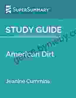 Study Guide: American Dirt By Jeanine Cummins (SuperSummary)