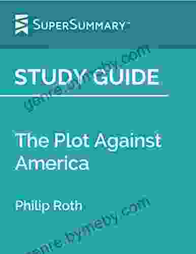 Study Guide: The Plot Against America By Philip Roth (SuperSummary)