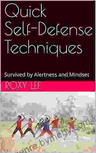 Quick Self Defense Techniques: Survived By Alertness And Mindset