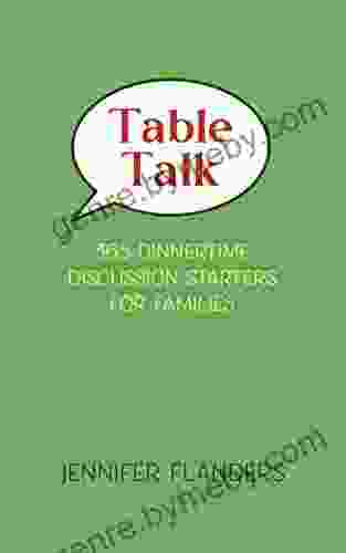 Table Talk: 365 Dinnertime Discussion Starters for Families