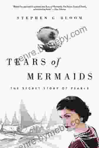 Tears Of Mermaids: The Secret Story Of Pearls