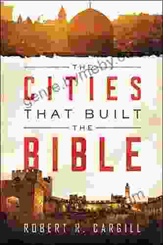 The Cities That Built The Bible