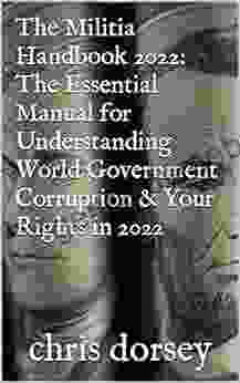 The Militia Handbook 2024: The Essential Manual For Understanding World Government Corruption Your Rights In 2024