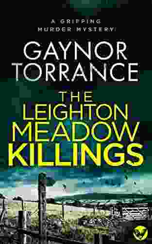 THE LEIGHTON MEADOW KILLINGS A Gripping Murder Mystery (DI Jemima Huxley Crime Thriller 4)