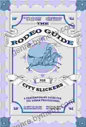 The Rodeo Guide For City Slickers