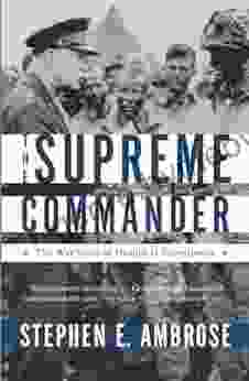 The Supreme Commander Stephen E Ambrose