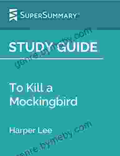 Study Guide: To Kill A Mockingbird By Harper Lee (SuperSummary)