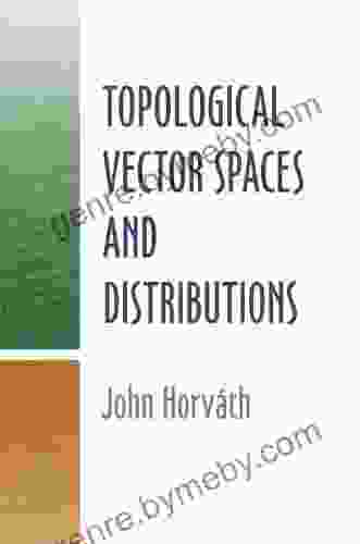 Topological Vector Spaces and Distributions (Dover on Mathematics)