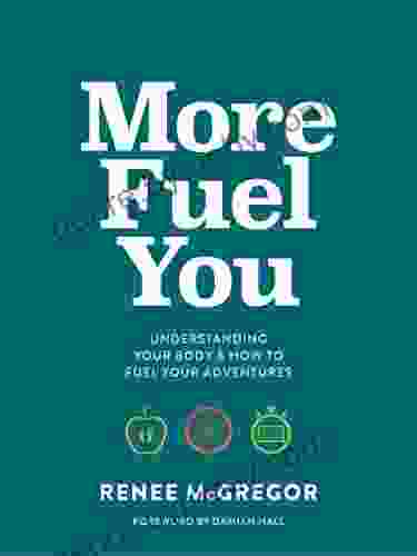 More Fuel You: Understanding your body how to fuel your adventures