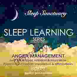 Anger Management Help For Temper Irritation Frustration: Sleep Learning Hypnosis Relaxation Meditation Affirmations Jupiter Productions