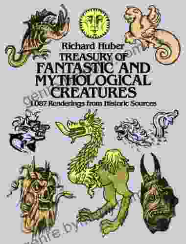 Treasury of Fantastic and Mythological Creatures: 1 087 Renderings from Historic Sources (Dover Pictorial Archive)