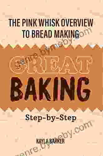 The Pink Whisk Overview To Bread Making: Great Baking Step By Step