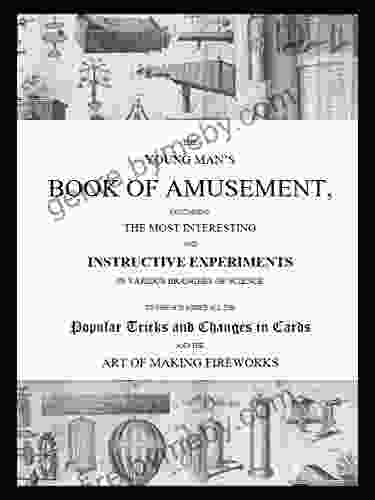 The Young Man S Of Amusement: Interesting And Ill Advised Experiments From Victorian Times