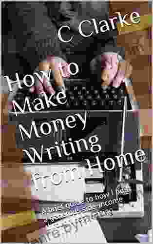 How To Make Money Writing From Home: 7 Tips On Building A Generous Side Income Writing