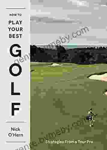 How To Play Your Best Golf: Strategies From A Tour Pro