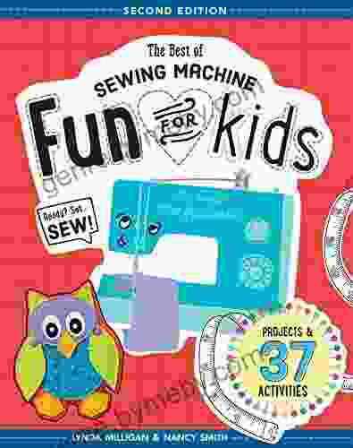 The Best Of Sewing Machine: Fun For Kids