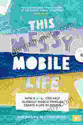 This Messy Mobile Life: How a Mola Can Help Globally Mobile Families Create a Life by Design