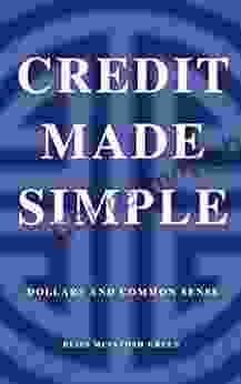 Credit Made Simple: Dollars and Common Sense