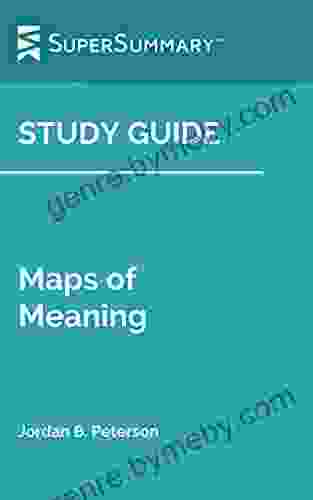 Study Guide: Maps of Meaning by Jordan B Peterson (SuperSummary)