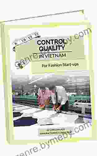 Quality Control For Fashion Start Ups: With Chris Walker Based In Vietnam (Apparel Production In Vietnam 3)