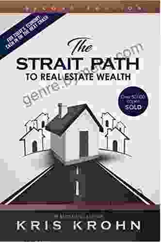 The Strait Path To Real Estate Wealth