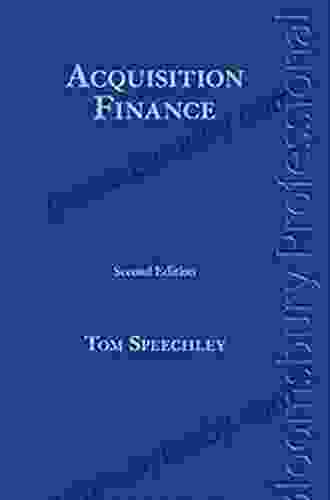 Acquisition Finance: Second Edition Tom Speechley