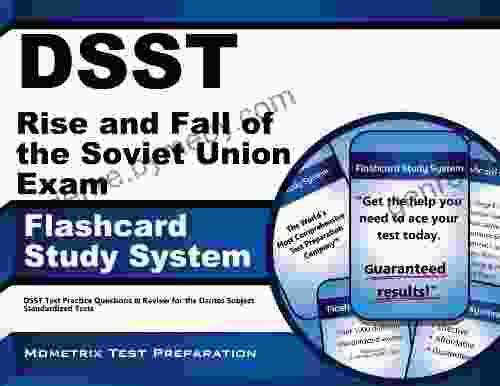 DSST Rise and Fall of the Soviet Union Exam Flashcard Study System: DSST Test Practice Questions Review for the Dantes Subject Standardized Tests