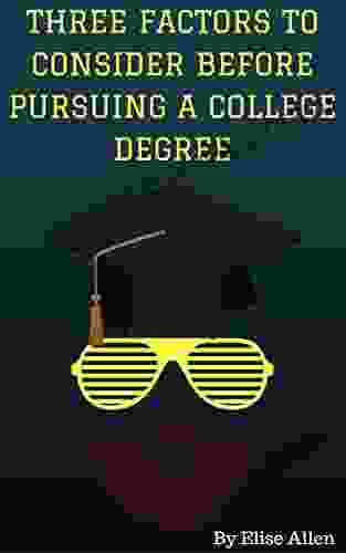 Three Factors To Consider Before Pursuing A College Degree