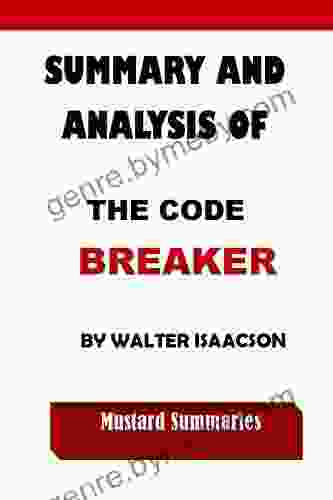 SUMMARY AND ANALYSIS OF: THE CODE BREAKER BY WALTER ISAACSON