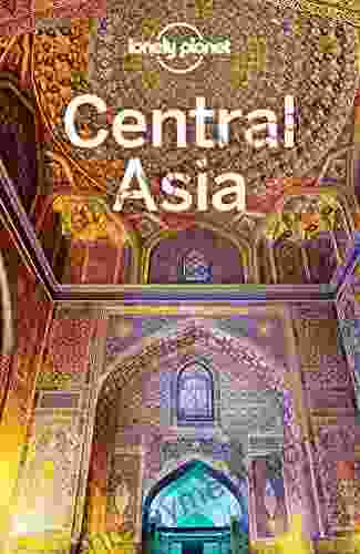 Lonely Planet Central Asia (Travel Guide)