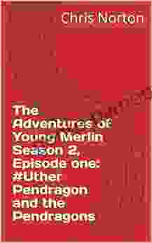 The Adventures Of Young Merlin Season 2 Episode One: #Uther Pendragon And The Pendragons