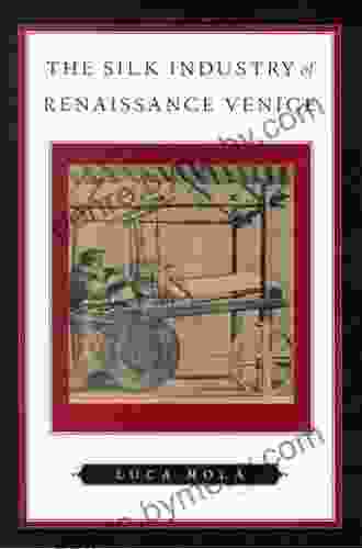 The Silk Industry of Renaissance Venice